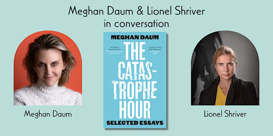 Meghan Daum on 'The Catastrophe Hour' w/ Lionel Shriver, in NYC