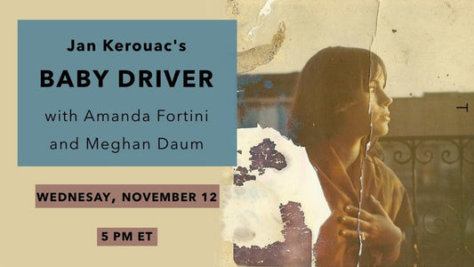 Amanda Fortini and Meghan Daum on Jan Kerouac’s 'Baby Driver,' Virtual Event